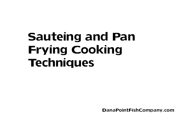 Sauteing and panfrying cooking techniques.