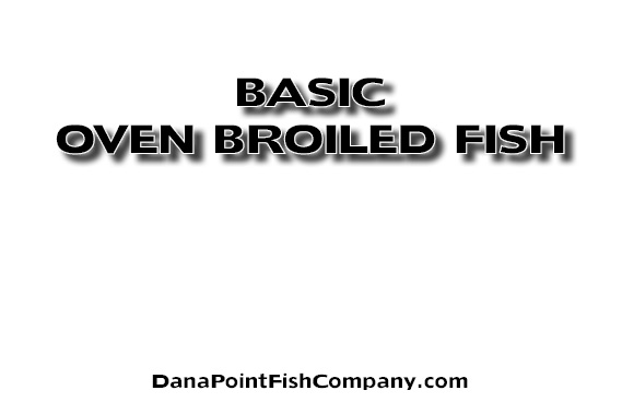 Basic Procedure for Oven Broiling Fish