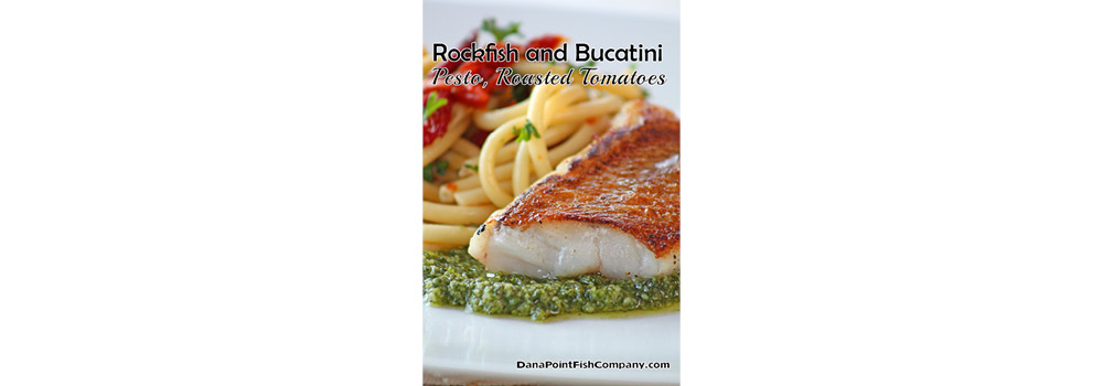 Rockfish and Bucatini Pasta
