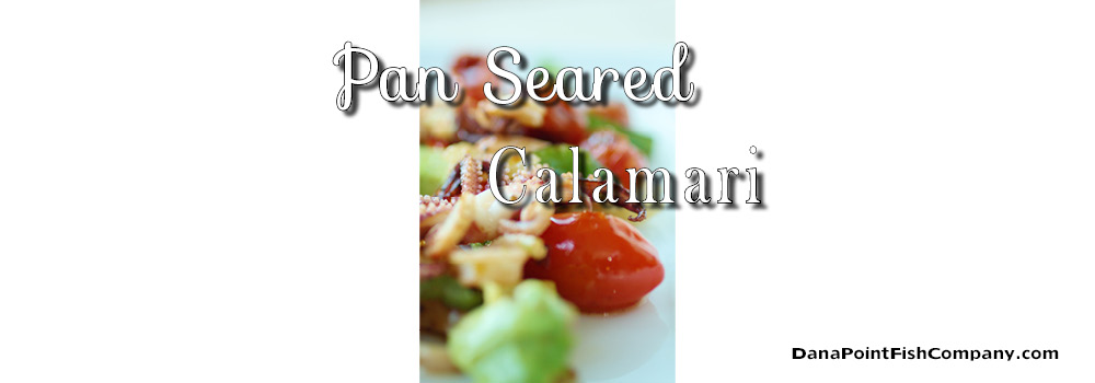Pan Seared Calamari Salad with Avocado and Lemon Vinaigrette
